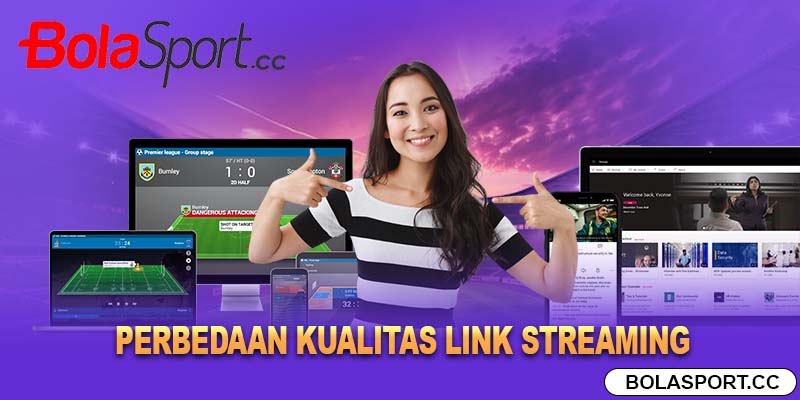 Perbedaan Kualitas link streaming 