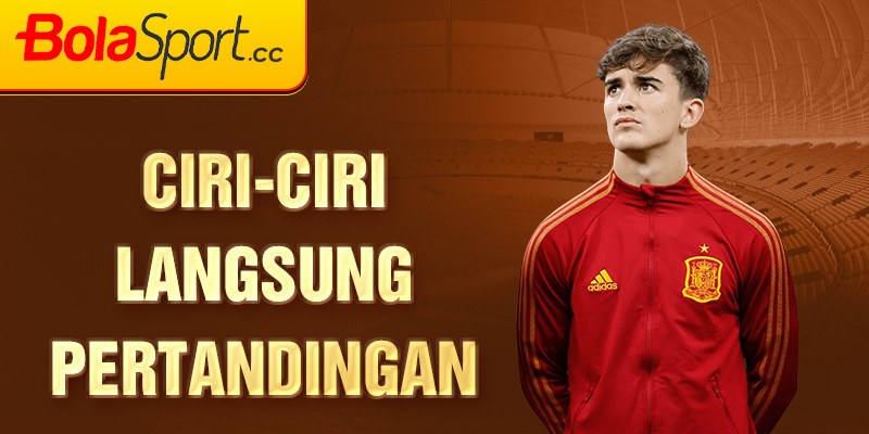 Ciri-ciri Langsung Pertandingan