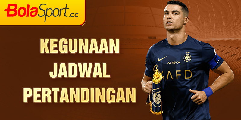 Kegunaan jadwal pertandingan 