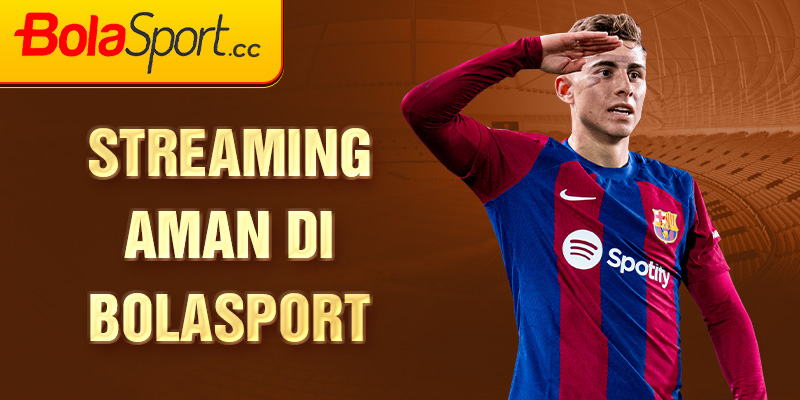 Streaming aman di Bolasport